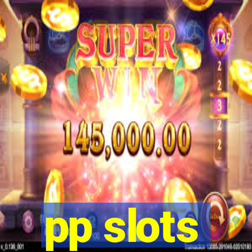 pp slots